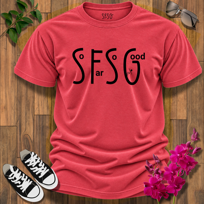“So Far So Good” T-Shirt Sassy Graphic Tee